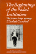 The Beginnings of the Nobel Institution