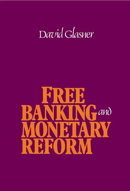 David Glasner - Free Banking and Monetary Reform, Inbunden. Tillgänglighet: Lägg i varukorg