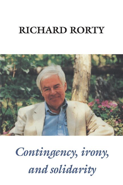 Richard Rorty - Contingency, Irony, and Solidarity, Häftad