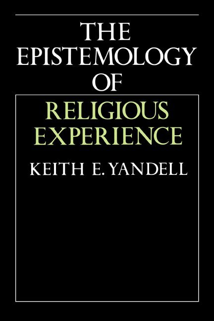Keith E. Yandell - The Epistemology of Religious Experience, Inbunden. Tillgänglighet: Lägg i varukorg