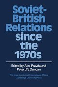 Soviet-British Relations since the 1970s