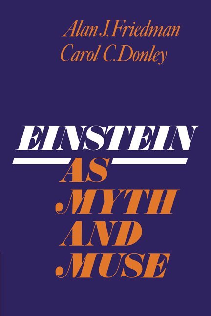 Alan. J. Friedman, Carol C. Donley - Einstein as Myth and Muse, Häftad. Tillgänglighet: Lägg i varukorg