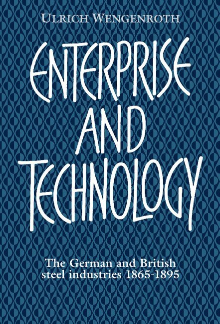 Ulrich Wengenroth - Enterprise and Technology, Inbunden