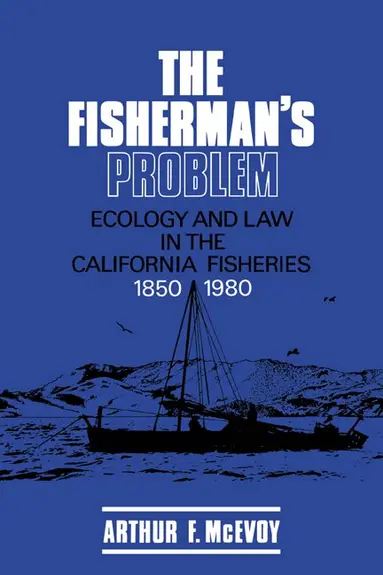 Arthur F. McEvoy, Donald Worster, Alfred W. Crosby - The Fisherman's Problem, Häftad