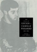 The Letters of Lucien to Camille Pissarro, 1883-1903