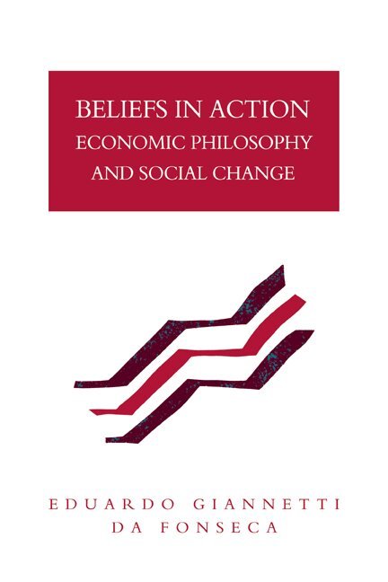 Eduardo Giannetti Da Fonseca - Beliefs in Action, Inbunden
