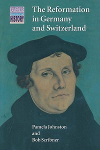 The Reformation in Germany and Switzerland