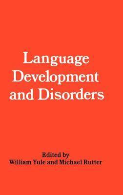 W. Yule, M. Rutter - Language Development and Disorders, Inbunden