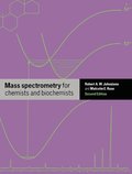 Mass Spectrometry for Chemists and Biochemists