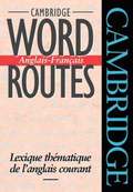 Cambridge Word Routes Anglais-Franais