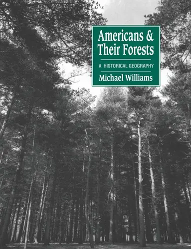 Michael Williams, Donald Worster, Alfred W. Crosby - Americans and their Forests, Häftad