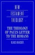 The Theology of Paul's Letter to the Romans
