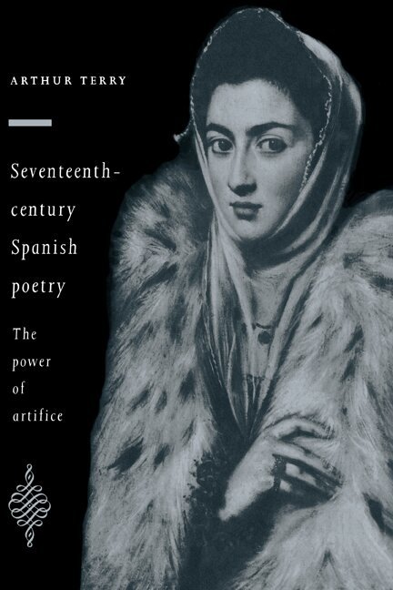 Arthur Terry - Seventeenth-Century Spanish Poetry, Inbunden