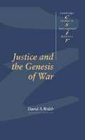 Justice and the Genesis of War