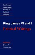 King James VI and I: Political Writings