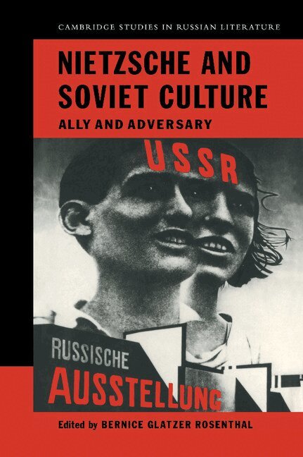 Bernice Glatzer Rosenthal - Nietzsche and Soviet Culture, Inbunden