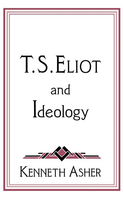 T. S. Eliot and Ideology