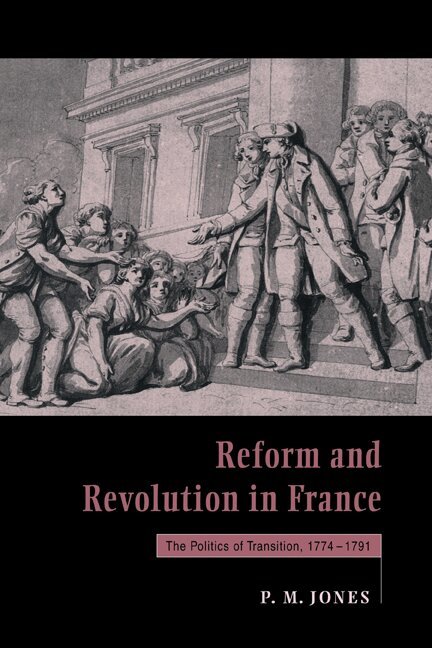 Peter M. Jones - Reform and Revolution in France, Inbunden. Tillgänglighet: Lägg i varukorg