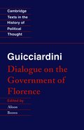 Guicciardini: Dialogue on the Government of Florence