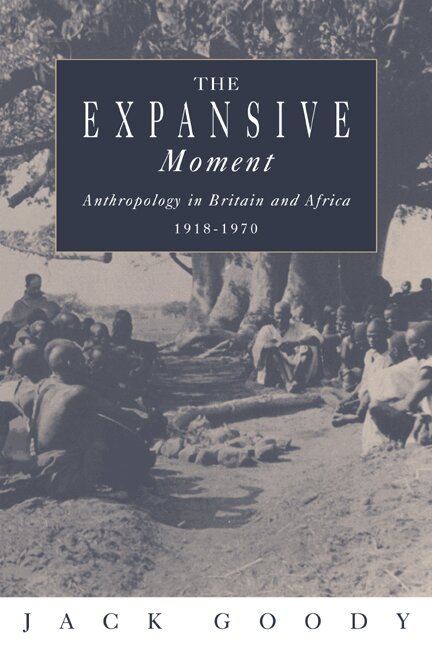 Jack Goody - The Expansive Moment, Häftad