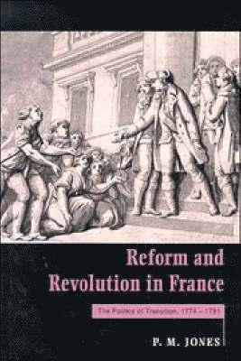 Peter M. Jones - Reform and Revolution in France, Häftad. Tillgänglighet: Lägg i varukorg
