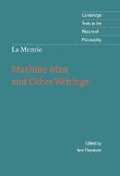 La Mettrie: Machine Man and Other Writings