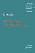 La Mettrie: Machine Man and Other Writings