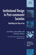 Institutional Design in Post-Communist Societies