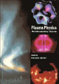 Plasma Physics: An Introductory Course
