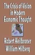 Crisis of Vision in Modern Economic Thought