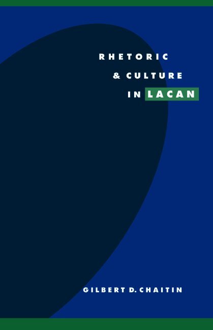 Gilbert D. Chaitin - Rhetoric and Culture in Lacan, Häftad