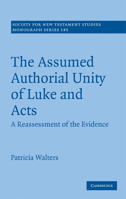 Patricia Walters - The Assumed Authorial Unity of Luke and Acts, Inbunden