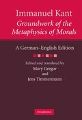 Immanuel Kant: Groundwork of the Metaphysics of Morals