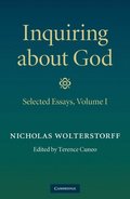 Inquiring about God: Volume 1, Selected Essays