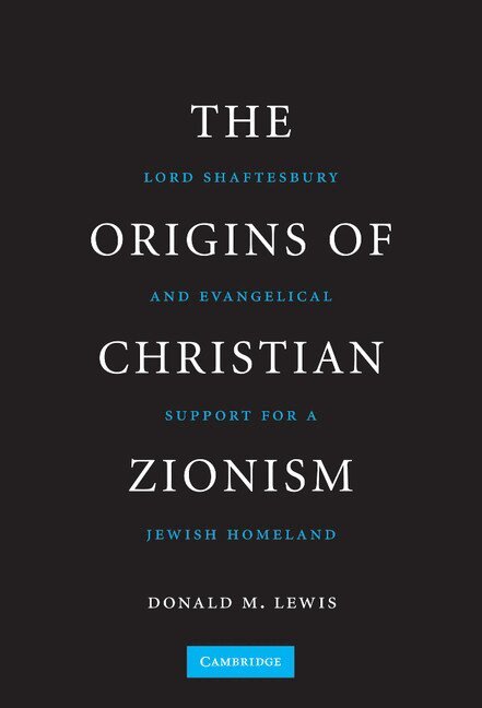 Donald M. Lewis - The Origins of Christian Zionism, Inbunden