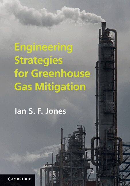 Ian S. F. Jones - Engineering Strategies for Greenhouse Gas Mitigation, Inbunden