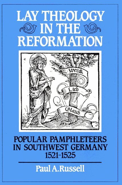 Paul A. Russell - Lay Theology in the Reformation, Häftad