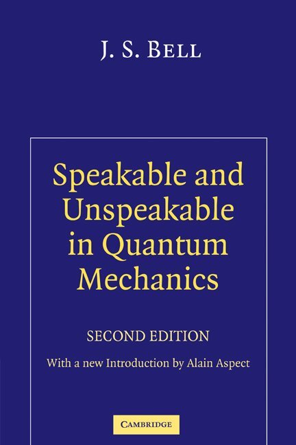J. S. Bell - Speakable and Unspeakable in Quantum Mechanics, Häftad. Tillgänglighet: Lägg i varukorg
