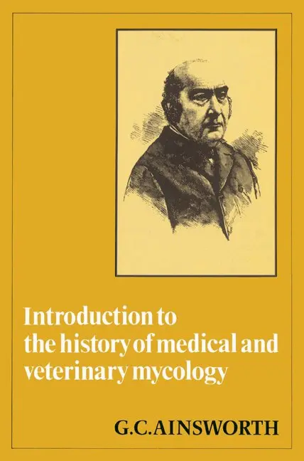 G. C. Ainsworth - Introduction to the History of Medical and Veterinary Mycology, Häftad. Tillgänglighet: Lägg i varukorg