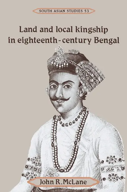John R. McLane - Land and Local Kingship in Eighteenth-Century Bengal, Häftad. Tillgänglighet: Lägg i varukorg