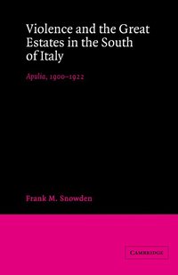 Violence and the Great Estates in the South of Italy