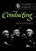 The Cambridge Companion to Conducting