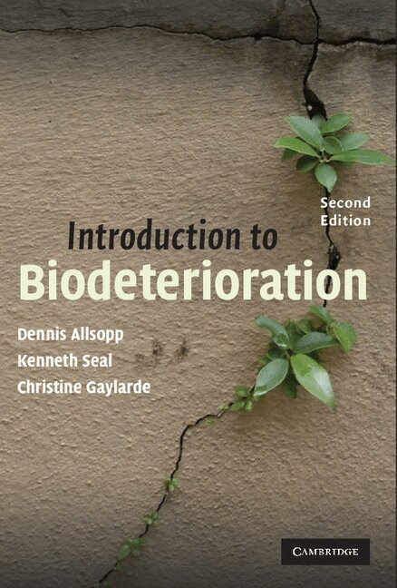 Dennis Allsopp, Kenneth J. Seal, Christine C. Gaylarde - Introduction to Biodeterioration, Häftad