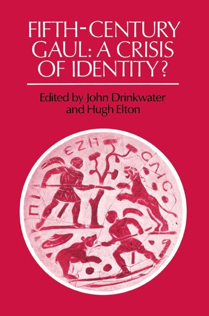 John Drinkwater, Hugh Elton - Fifth-Century Gaul, Häftad