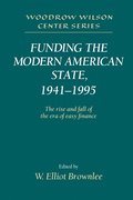 Funding the Modern American State, 1941-1995
