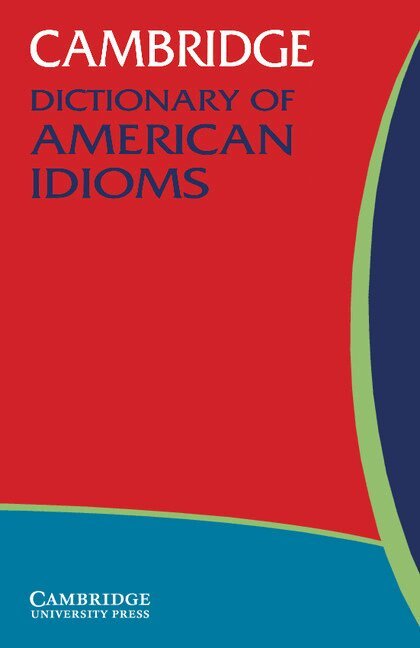 Paul Heacock - Cambridge Dictionary of American Idioms, Häftad. Tillgänglighet: Lägg i varukorg
