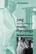 Jung and the Making of Modern Psychology