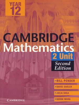 William Pender, David Saddler - Cambridge 2 Unit Mathematics Year 12 Second Edition, Häftad. Tillgänglighet: Tillfälligt slut