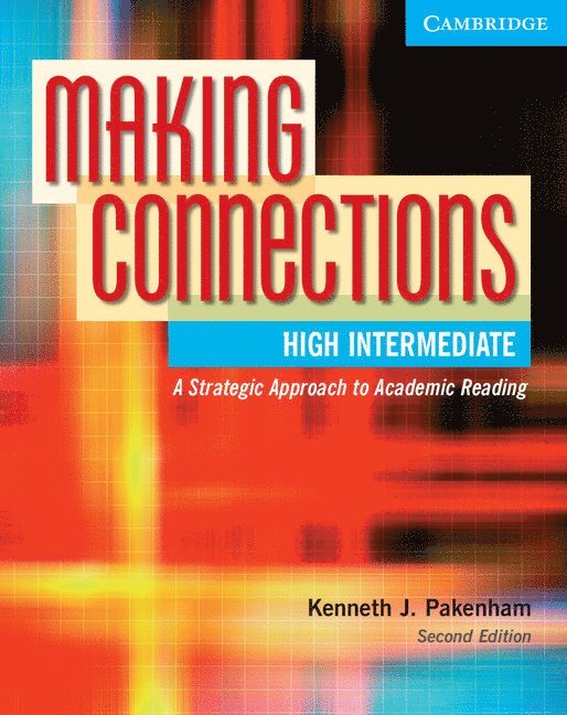 Kenneth J. Pakenham - Pakenham, K: Making Connections High Intermediate Student's, Häftad. Tillgänglighet: Tillfälligt slut