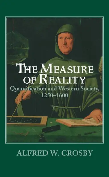 Alfred W. Crosby - The Measure of Reality, Inbunden